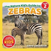 The Nature Kid's Guide to Zebras