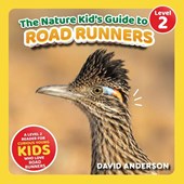 The Nature Kid's Guide to Roadrunners