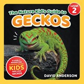 The Nature Kid's Guide to Geckos