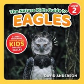 The Nature Kid's Guide to Eagles