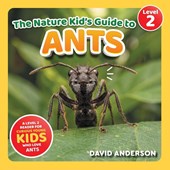 The Nature Kid's Guide to Ants