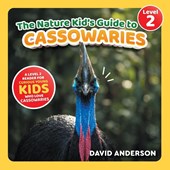 The Nature Kid's Guide to Cassowaries