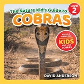 The Nature Kid's Guide to Cobras