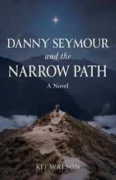 Danny Seymour and the Narrow Path