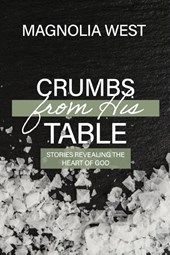 Crumbs From His Table