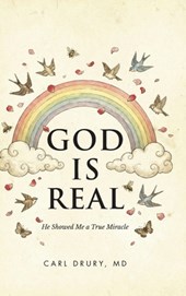 God is Real: He Showed Me a True Miracle