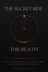The Secret Side of This Reality