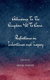 Allusions To The Kingdom Yet To Come