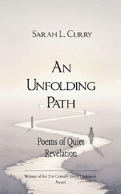 An Unfolding Path Poems of Quiet Revelation