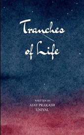Tranches of Life Tranches of life
