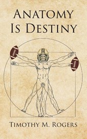 Anatomy is Destiny