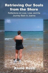 Retrieving Our Souls from the Shore