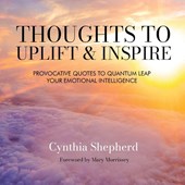 Thoughts to Uplift and Inspire