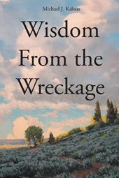 Wisdom From the Wreckage