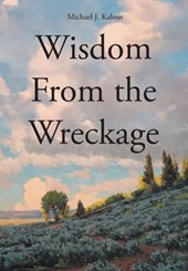 Wisdom From the Wreckage