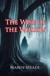 The Wisp of the Willow