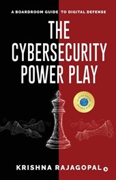 Krishna Rajagopal: Cybersecurity Power Play