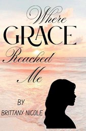 Where Grace Reached Me