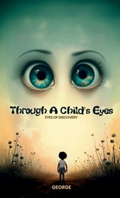 Through A Child's Eyes, Eyes of Discovery
