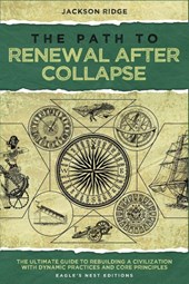 The Path to Renewal After Collapse