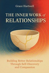 The Inner Work of Relationships