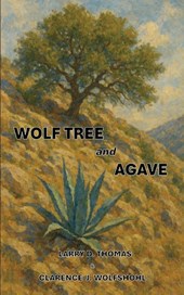 Wolf Tree and Agave
