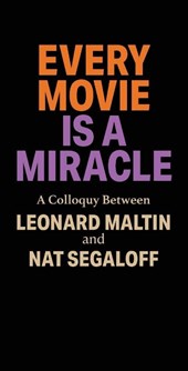 Every Movie is a Miracle