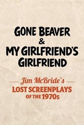 Gone Beaver & My Girlfriend's Girlfriend