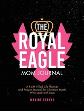 The Royal Eagle Mom Journal