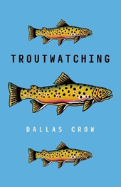 Troutwatching
