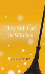 They Still Call Us Witches