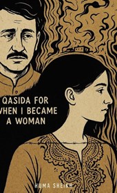 QASIDA FOR WHEN I BECAME A WOMAN