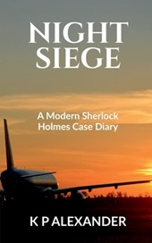 Night Siege: A Modern Sherlock Holmes Case Diary