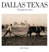 Dallas Texas Through The Years