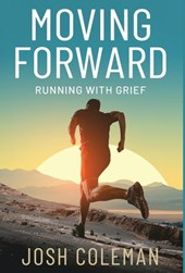 Moving Forward: Running With Grief