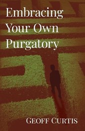 Embracing Your Own Purgatory