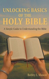 Unlocking Basics of the Holy Bible