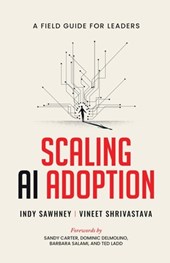 Scaling AI Adoption - A Field Guide for Leaders