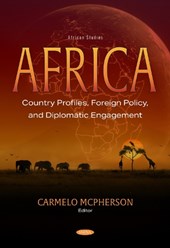Africa: Country Profiles, Foreign Policy, and Diplomatic Engagement