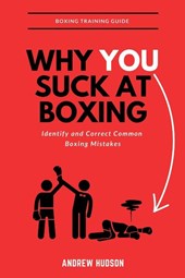 Why You Suck at Boxing