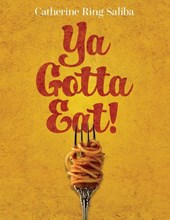 Ya Gotta Eat!