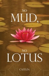 No Mud, No Lotus