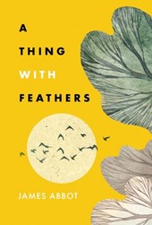 Abbot, J: Thing With Feathers