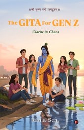 The Gita For Gen Z: Clarity in Chaos