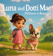 LUNA AND DOTTI MAE, Different is Beautiful