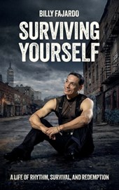 Surviving Yourself, A Life of Rhythm, Survival, and Redemption