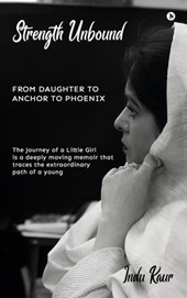 Strength Unbound: From Daughter To Anchor To Phoenix