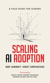 Scaling AI Adoption - A Field Guide for Leaders