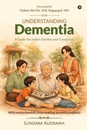 Understanding Dementia: A Guide for Indian Families and Caregivers