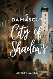 DAMASCUS CITY OF SHADOWS